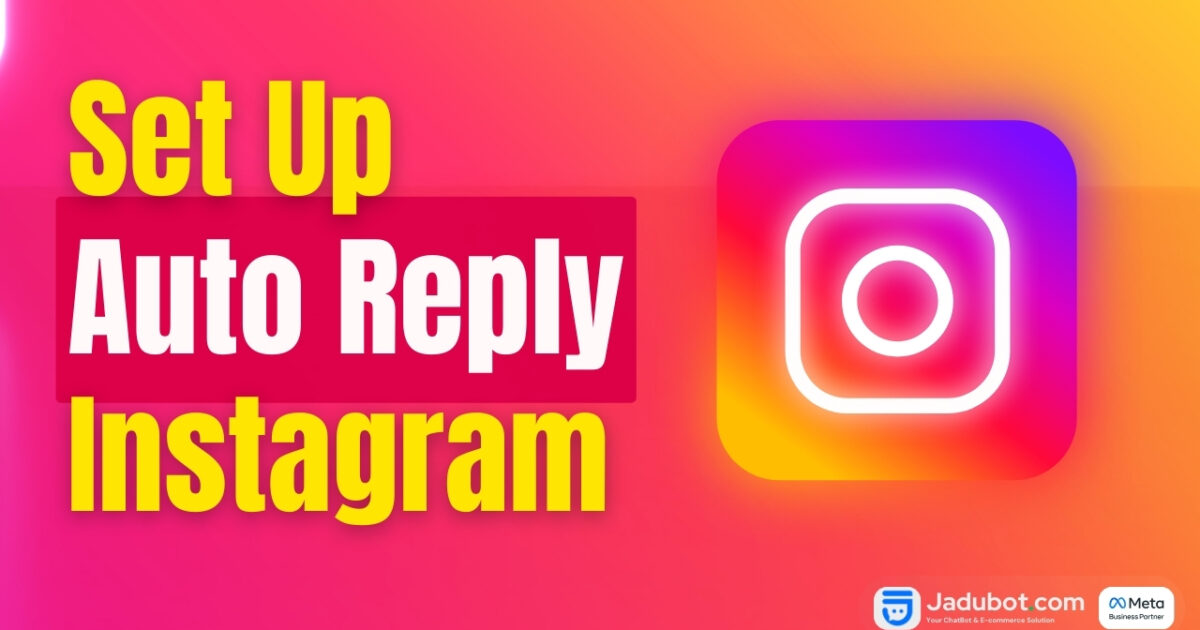 Set Up Auto Reply DMs on Instagram Step by Step in Bangladesh